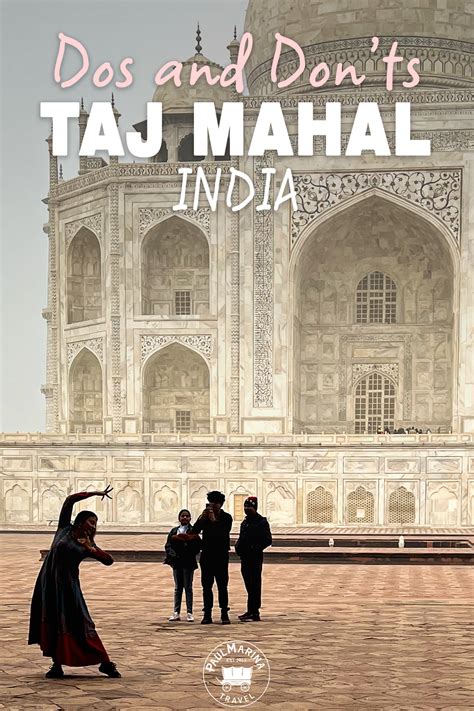 Taj Mahal Dos And Don'ts: A Comprehensive Guide