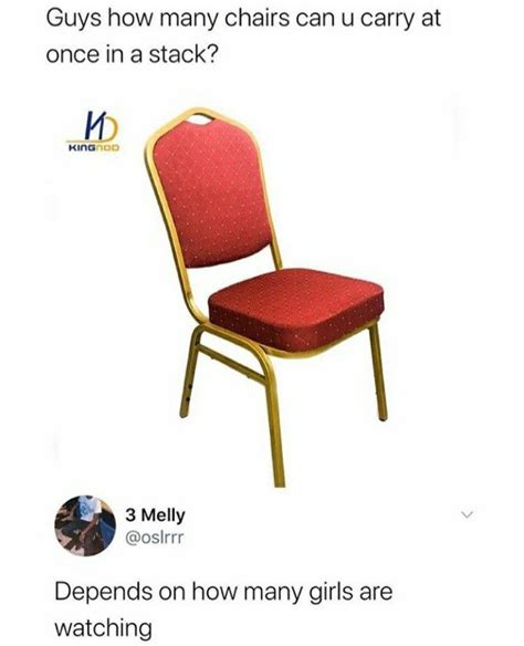 How Many Chairs Can You Carry Silly Memes Best Funny Pictures