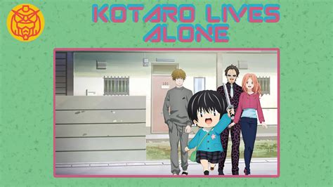 Kotaro Lives Alone Connections And Purity Mechanical Anime Reviews