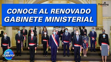 Qui Nes Conforman El Nuevo Gabinete Ministerial Te Cuento