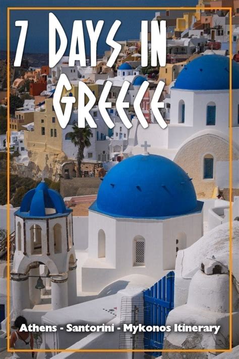 Greece Itinerary 7 Days In Greece For First Time Visitors