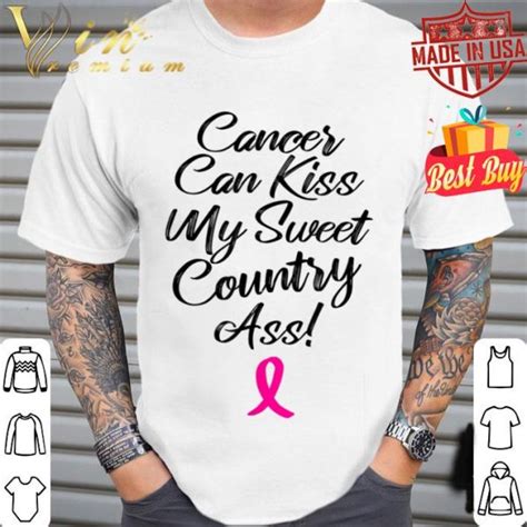 Cancer Kiss My Sweet Country Ass Breast Cancer Support Gift Shirt