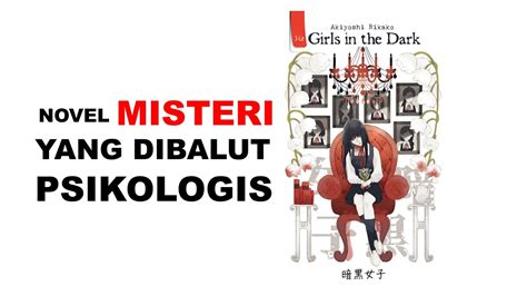 Review Novel Girls In The Dark By Akiyoshi Rikako YouTube