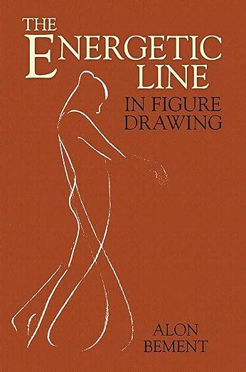 The Energetic Line In Figure Drawing Dover Anatomy For Artists