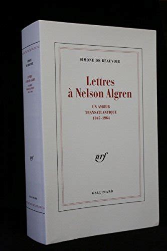 Lettres A Nelson Algren Un Amour Transatlantique 1947 1964 Beauvoir Simone De