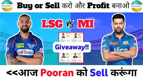 LKN Vs MI Exchange 22 Prediction LKN Vs MI Dream11 LKN Vs MI