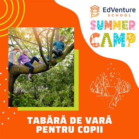 Tabere de Vara Copii 2024 Tabăra de vară EdVenture Camp pentru copii