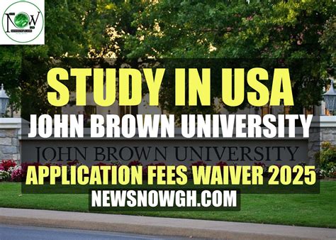 Study In Usa John Brown University Application Fees Waiver 2025