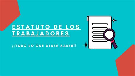 Estatuto De Los Trabajadores An Lisis De Los Art Culos M S