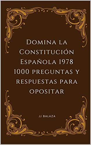 Preguntas Frecuentes De La Constitución Española Respuestas Claras Y