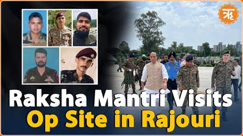 Day After 5 Soldiers Martyred Defence Minister Visits Op Site Rajouri Encounter Updates Youtube