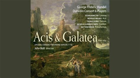 Acis And Galatea Hwv 49 26 Solo And Chorus Must I Acis Still Bemoan