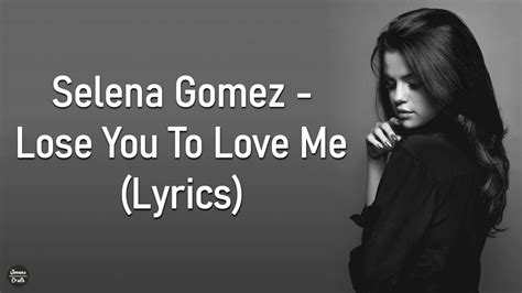 Selena Gomez Lose You To Love Me Lyrics Youtube