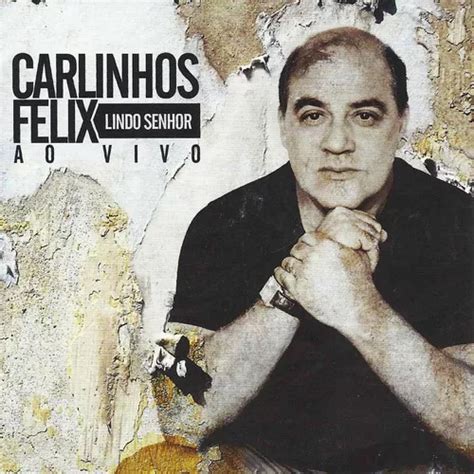 CD Carlinhos Felix Lindo Senhor Ao Vivo Original Y Sellado MercadoLibre