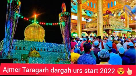 Ajmer Sharif Taragarh Dargah Urs Start 2022 Night Ka Mahol Kya H Abhi