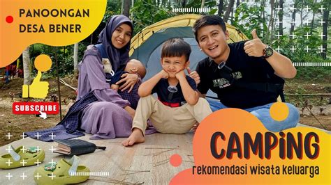 Camping Wisata Keluarga Pinggir Sungai Di Panoongan Desa Bener Majenang