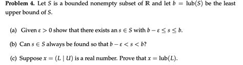 Solved Problem Let S Is A Bounded Nonempty Subset Of R Chegg