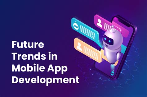 Future Trends In Mobile App Development Mobile App Solutions