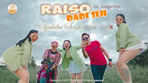 Dj Raiso Dadi Siji Syahiba Saufa Ft Rapx Sayang Aku Ikhlas Trimo