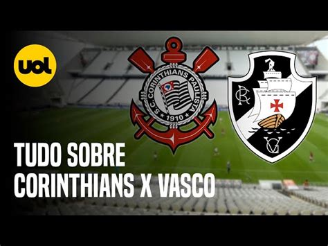 Onde Vai Passar Corinthians X Vasco Saiba Como Assistir Conhe A O El