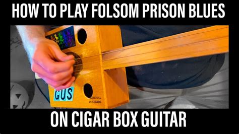 How To Play Folsom Prison Blues On Cigar Box Guitar Youtube