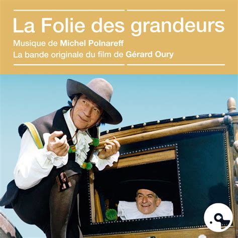 La Folie Des Grandeurs Bande Originale Du Film La Folie Des Grandeurs