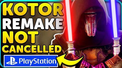 KOTOR Remake NOT Cancelled Sony CONFIRMS Issue YouTube