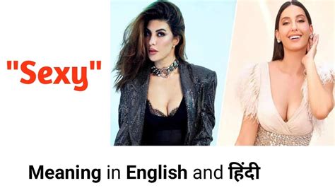 Sexy Sexy Meaning In Hindi Sexy Meaning Sexy Matlab Youtube