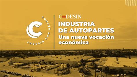 Industria de autopartes en Sinaloa una nueva vocación económica YouTube