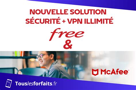 Free Lance De Nouvelles Solutions S Curit Mcafee Avec Un Vpn