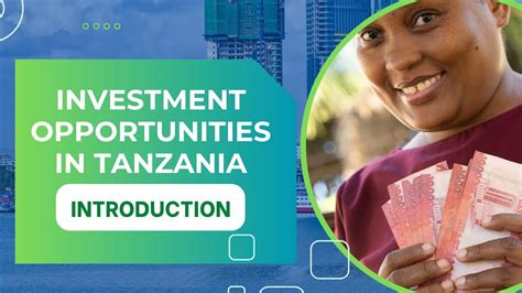 Investment Opportunities In Tanzania In Introduction Achieve