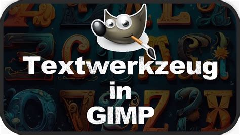 Text In GIMP Erstellen Bearbeiten Textwerkzeug In GIMP Verstehen