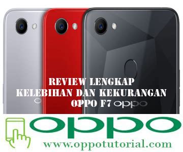 Review Lengkap Kelebihan Dan Kekurangan Oppo F Tutorial Oppo