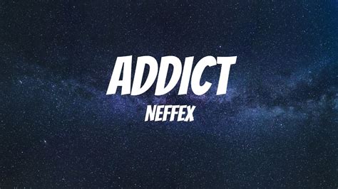 Neffex Addict Lyrics Youtube