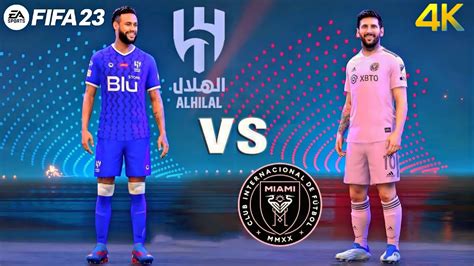 Inter Miami X Al Hilal Ft Messi Neymar Fifa Gameplay K Fps