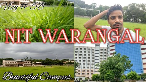 NIT WARANGAL Beautiful Campus Vlog 58 YouTube