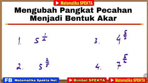 Cara Mengubah Pangkat Pecahan Menjadi Bentuk Akar Youtube