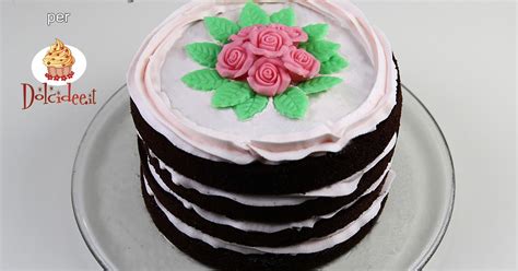 Tutorial Naked Cake Ovvero La Torta Nuda Con Rose In Pasta Di Zucchero Polvere Di Zucchero