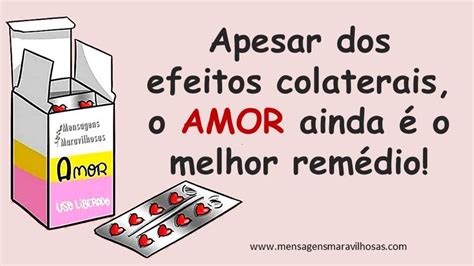 MENSAGENS MARAVILHOSAS O amor é o melhor remédio