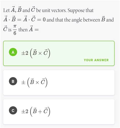 Let Ā B And C Be Unit Vectors Suppose That Ă• Ă• Č 0 And That The