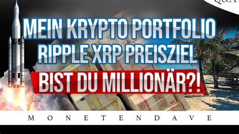 Mein Krypto Portfolio Bin ich Krypto Millionär Ripple XRP Preis