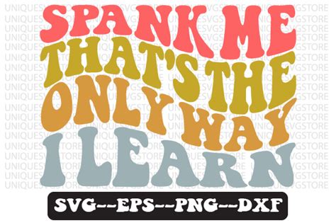 Spank Me That S The Only Way Retro Svg Graphic By Uniquesvgstore · Creative Fabrica