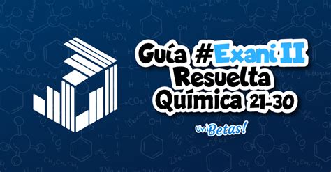 Examen Simulacro Exani Ii Premedicina 48 Ejercicios Resueltos