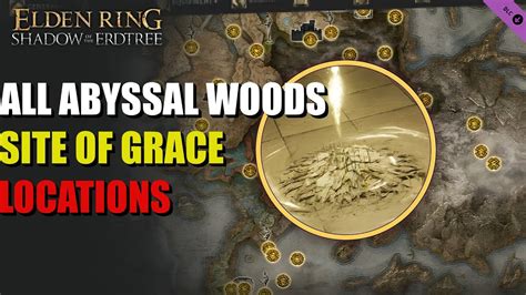 All Abyssal Woods Site Of Grace Locations Elden Ring Youtube