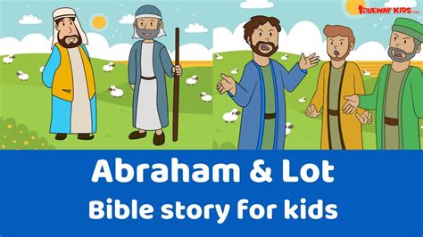 Abraham And Lot Bible Story For Kids Youtube