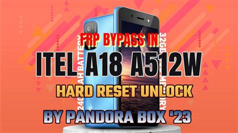 Frpbypassremove In Itel A18a512w Hardreset Pinpatternpassword Unlockby Pandora Box 2023