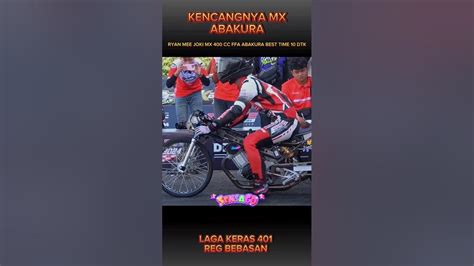 Ryan Mee Ft Mx Abakura Akui Kencang Dan Sangar Drag201 Dragindonesia Balapmotor Dragbike