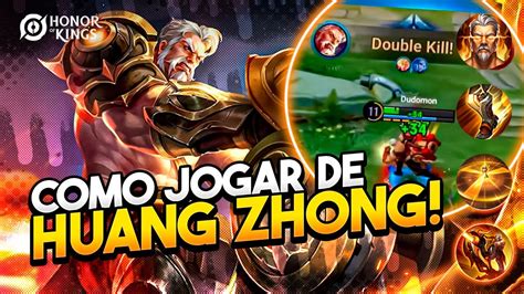 Como Jogar De Huang Zhong Honor Of Kings Youtube