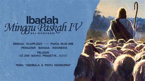 Ibadah Minggu Paskah Iv Gkj Wonosari 30 April 2023 Youtube