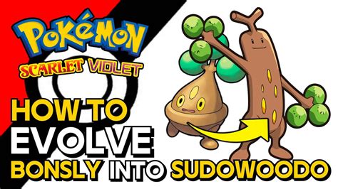 Pokemon Scarlet Violet How To Evolve Bonsly Into Sudowoodo How To